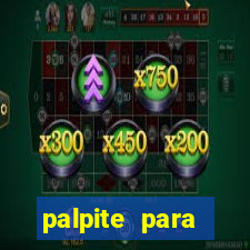 palpite para corujinha de hoje